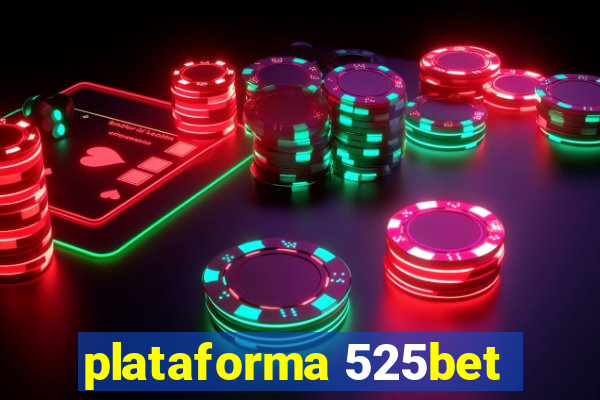 plataforma 525bet